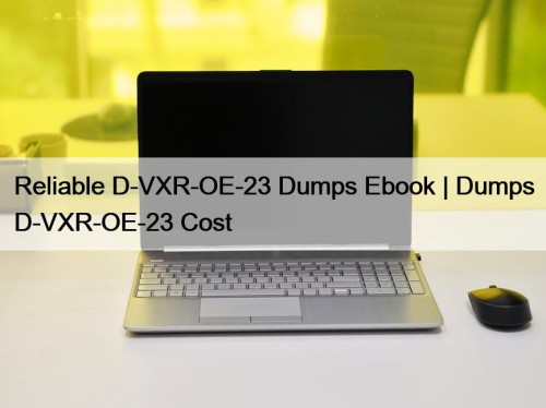 Reliable D-VXR-OE-23 Dumps Ebook | Dumps D-VXR-OE-23 Cost