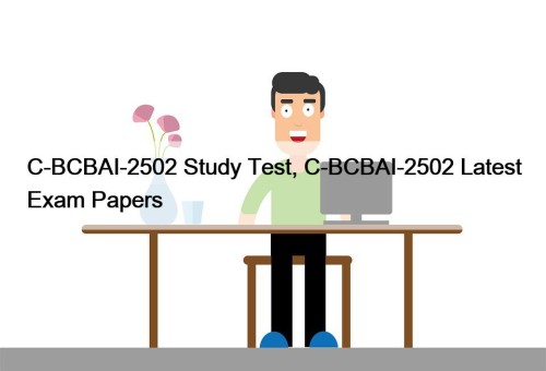 C-BCBAI-2502 Study Test, C-BCBAI-2502 Latest Exam Papers
