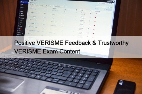 Positive VERISME Feedback & Trustworthy VERISME Exam Content
