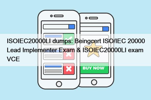ISOIEC20000LI dumps: Beingcert ISO/IEC 20000 Lead Implementer Exam & ISOIEC20000LI exam VCE