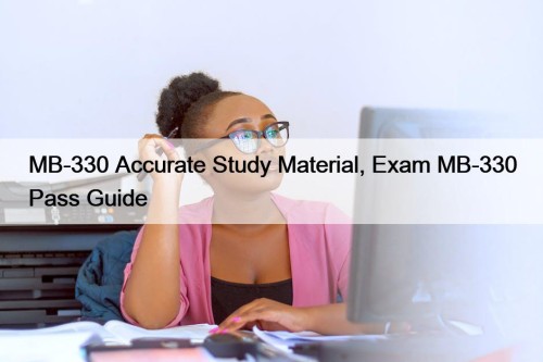 MB-330 Accurate Study Material, Exam MB-330 Pass Guide