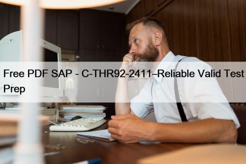 Free PDF SAP - C-THR92-2411–Reliable Valid Test Prep