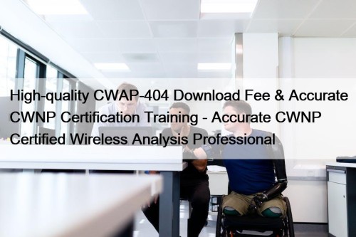 High-quality CWAP-404 Download Fee & Accurate CWNP Certification ...